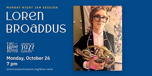 Monday Night Jam Session: Loren Broaddus at the Blue Room