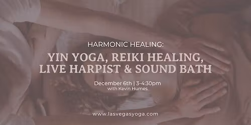 Harmonic Healing: Yin Yoga, Reiki Healing, Live Harpist & Sound Bath