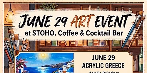 StoHo. Summer Art Series: Greece in Acrylic