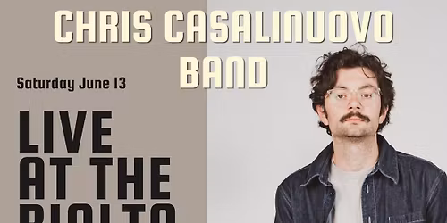 The Chris Casalinuovo Band \/ Rye Valley \/ Brian Lisik 