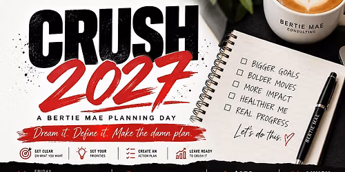 CRUSH 2027: A Bertie Mae Planning Day