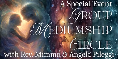 Mediumship Circle with Rev Mimmo & Angela Pileggi