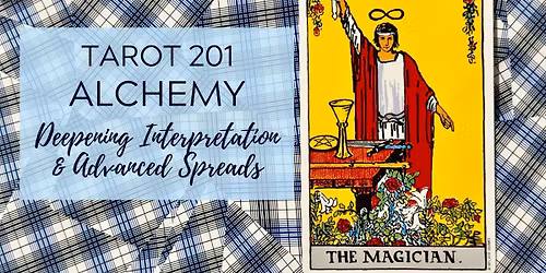 Tarot 201 - Alchemy