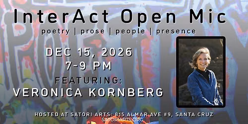InterAct Open Mic with Featured Poet Veronica Kornberg