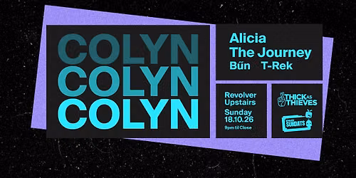 Colyn (NL) | Revolver Upstairs pres. by Thick as Thieves