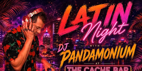 LATIN NIGHT @ CACHE BAR | DJ PANDAMONIUM \u2014 CUMBIA, REGGAETON & SALSA IN LOGAN UT