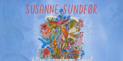 UTSOLGT \/\/ Susanne Sundf\u00f8r | 6.nov