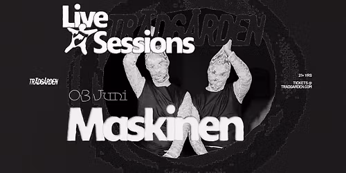 Live Sessions: Maskinen