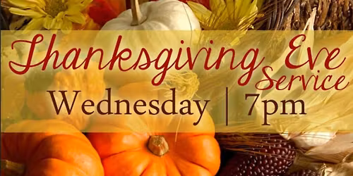 Thanksgiving Eve Divine Service