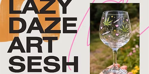 Lazy Daze Art Night: Wine Glass Painting