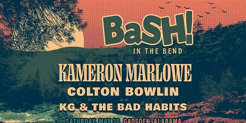 Bash in the Bend 2026: Kameron Marlowe, Colton Bowlin & KG & The Bad Habits