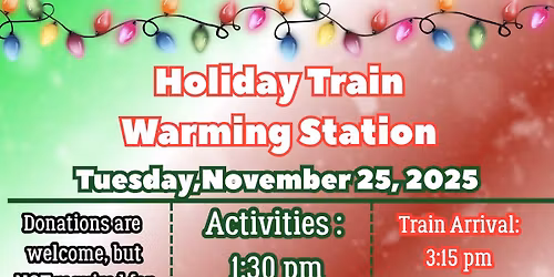 \ud83c\udf84Holiday Train Warming Station\ud83c\udf84