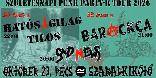 Sz\u00fclet\u00e9snapi Punk Party 2. - HAT\u00d3S\u00c1GILAG TILOS \/\/ BARACKCA \/\/ SAD NEWS