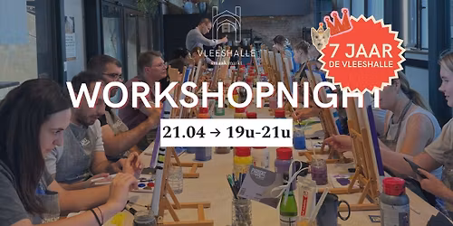 7 jaar De Vleeshalle - workshopnight 