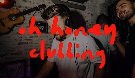 Oh Honey Clubbing episode II "only party"