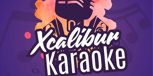 KARAOKE Night @ Xcalibur Entertainment