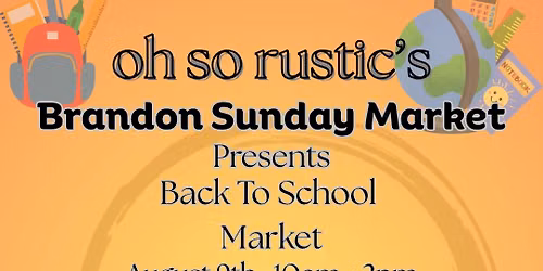 Oh So Rustic's Brandon Sunday Back to School Market