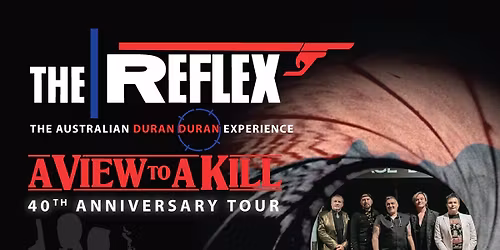 The Reflex - The Australian Duran Duran Experience | The Wool Exchange Geelong