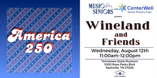 Music for Seniors Free Daytime Concert w\/ Wineland & Friends
