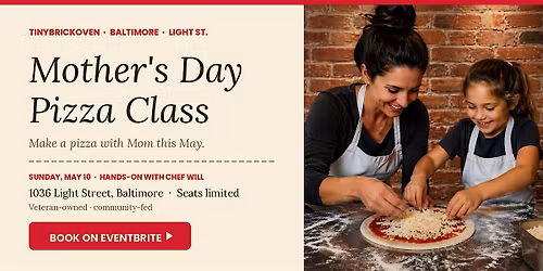 Mother\u2019s Day Pizza Class at TinyBrickOven