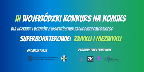 III Wojew\u00f3dzki Konkurs na Komiks \u201eSuperbohaterowie: zwykli i niezwykli\u201d