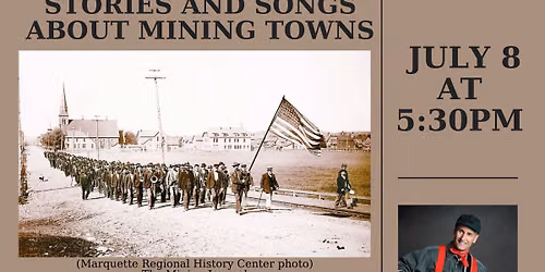 Up in the U.P.: Stories and Songs About Mining Towns