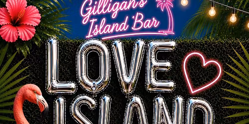 \ud83d\udc96 Love Island Season 8 Release Party at Gilligan\u2019s \ud83d\udc96