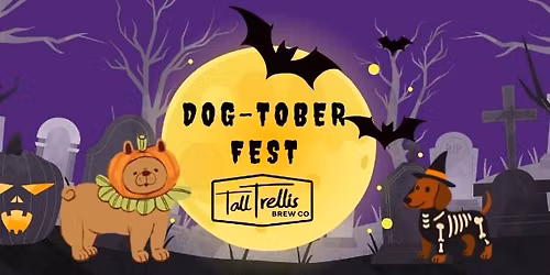 \ud83d\udc3e Dog-tober Fest at Tall Trellis! \ud83c\udf83