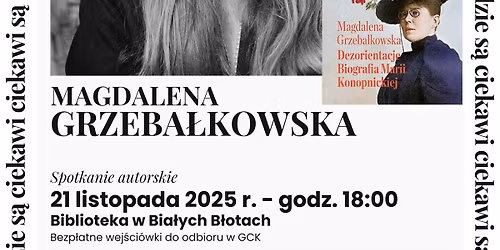 Spotkanie Autorskie z Magdalen\u0105 Grzeba\u0142kowsk\u0105