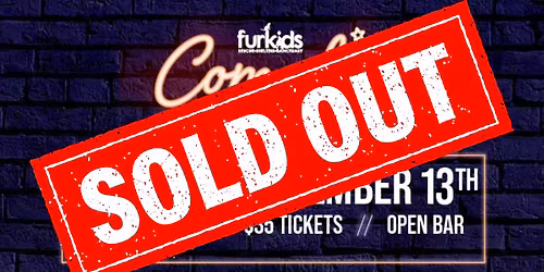 *SOLD OUT* Furkids Comedy Night