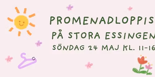 Promenadloppis p\u00e5 Stora Essingen s\u00f6ndag 24 maj