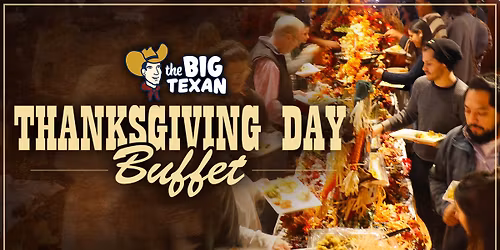 Big Texan Thanksgiving Day Buffet