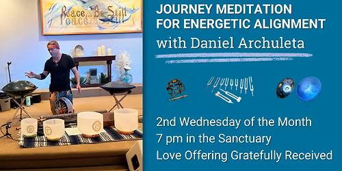 Harmonic Sound Journey Meditation for Energetic Alignment with Daniel Archuleta