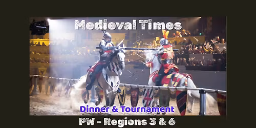 Region 3 & 6 - Medieval Times