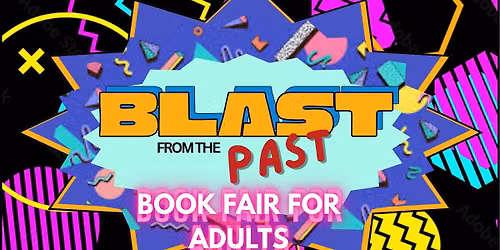 Blast From the Past Book Fair for Adults