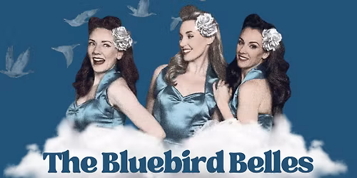 The Bluebird Belles - Vintage Performance Musical Show