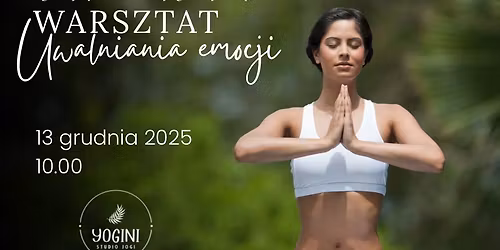 Warsztat uwalniania emocji - psychosomatyka w jodze 