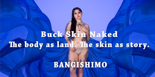 Buck Skin Naked - Closing Night