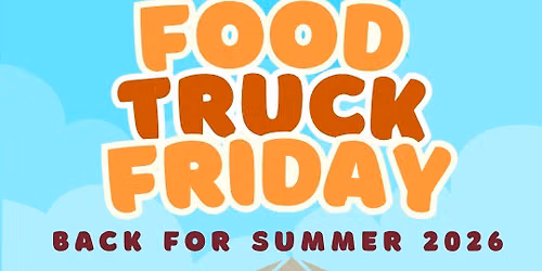 Food Truck Friday - The Last of the Season!