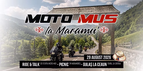MOTO MUS la Maramu\u2019 \ud83c\udfcd\ufe0f Hai cu noi!