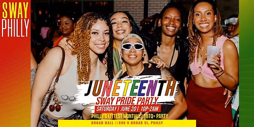Prideteenth! Sway Juneteenth and Pride Party