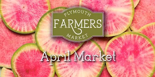 April Plymouth Farmers Market