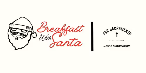 For Sacramento Food Distribution + Breakfast with Santa