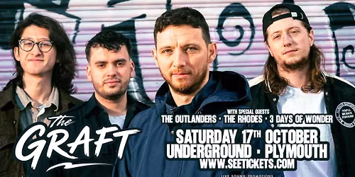 THE GRAFT + THE OUTLANDERS + THE RHODES + 3 DAYS OF WONDER @ Underground, Plymouth | 17.10.26