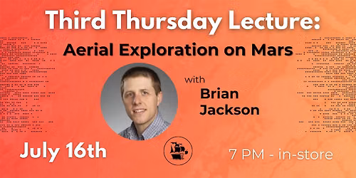 Third Thursday Lectures - Dr. Brian Jackson - Aerial Exploration of Mars