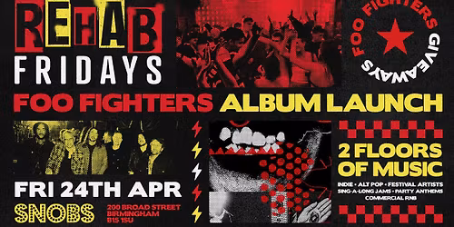 Rehab Friday FOO FIGHTERS ALBUM LAUNCH SPECIAL! 24th April