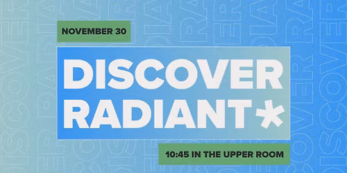 Discover Radiant Meeting