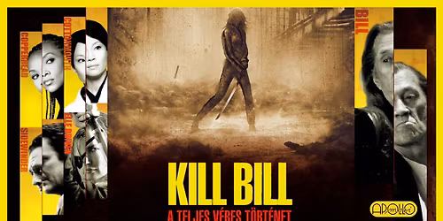 K*ll Bill - A teljes v\u00e9res t\u00f6rt\u00e9net