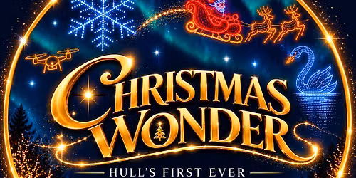 Christmas Wonder - Hull's First Ever Drone Light Show