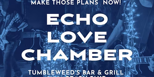 Echo Love Chamber LIVE!